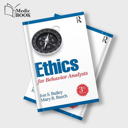 Ethics for Behavior Analysts 3rd Edition (Original PDF from Publisher)