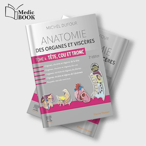 Anatomie des organes et viscères Tome 4 Tête , cou et tronc , 3rd Edition (French Edition) (True PDF from Publisher)